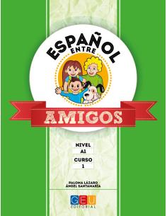 Español entre amigos. Curso 1 · Nivel A1